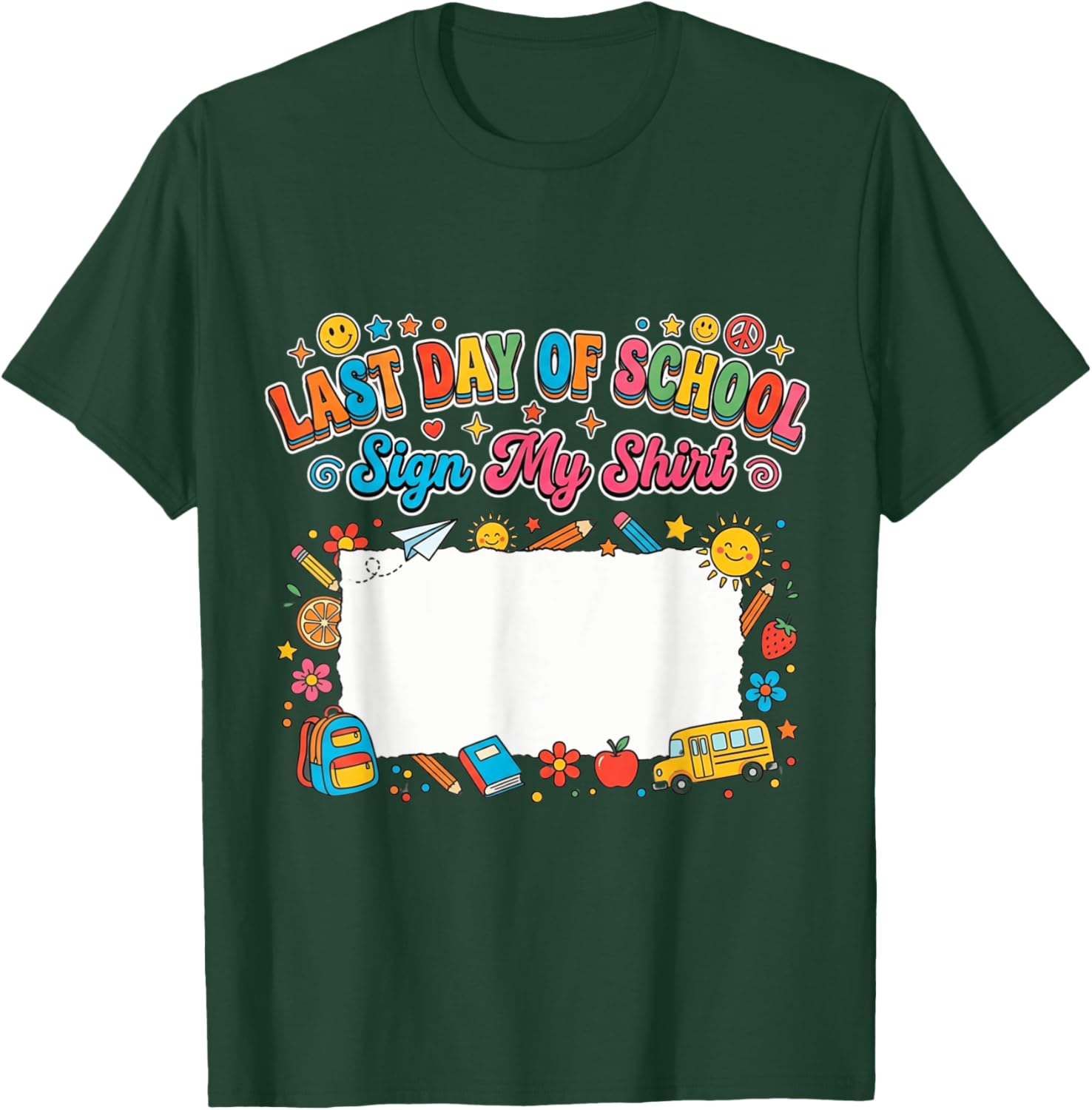 Autograph Graduation Party My Last Day of School Sign My T-Shirt - T-Shirt | Forest