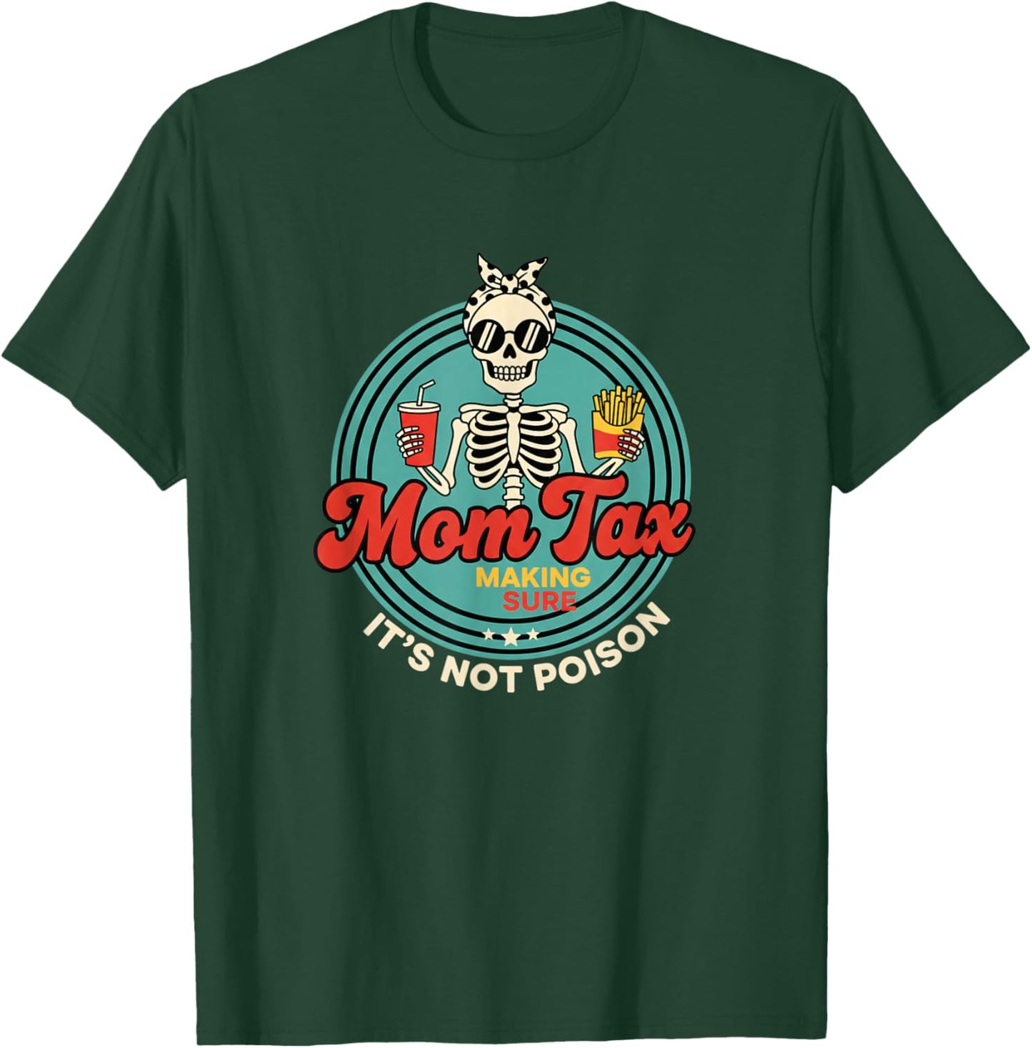 Skeleton Mom Humor Making Sure It's Not Poison T-Shirt - T-Shirt | Forest