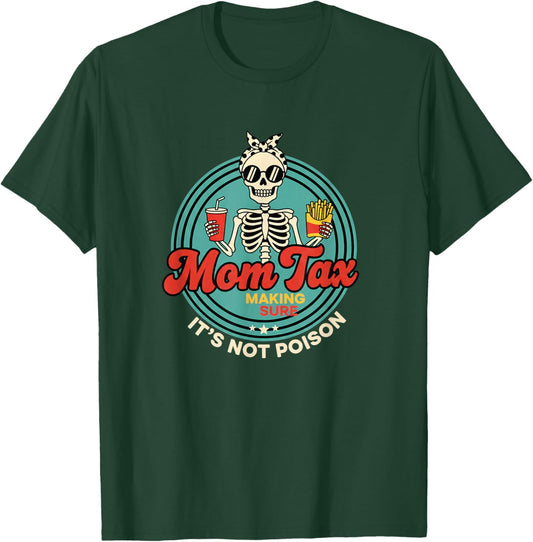 Skeleton Mom Humor Making Sure It's Not Poison T-Shirt - T-Shirt | Forest