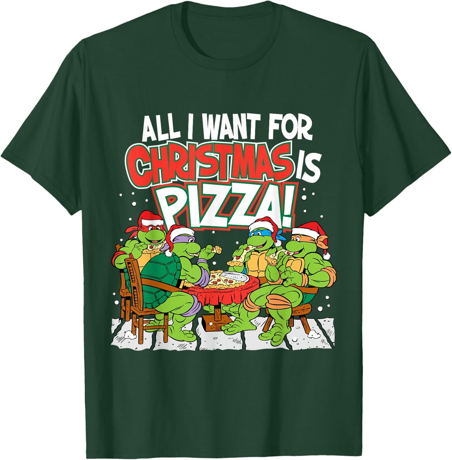TMNT All I Want For Christmas Is Pizza T-Shirt - T-Shirt | Forest