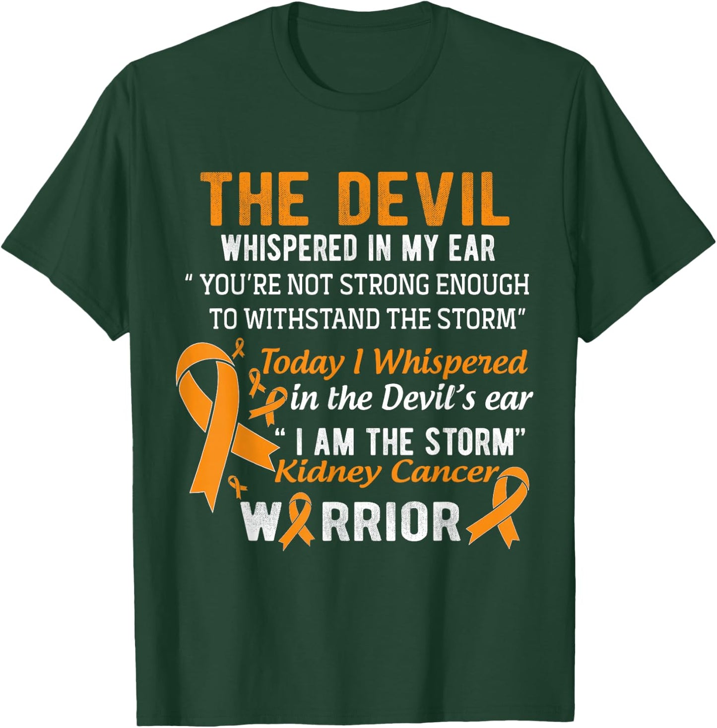 I am the Storm Kidney Cancer Warrior T-Shirt - T-Shirt | Forest