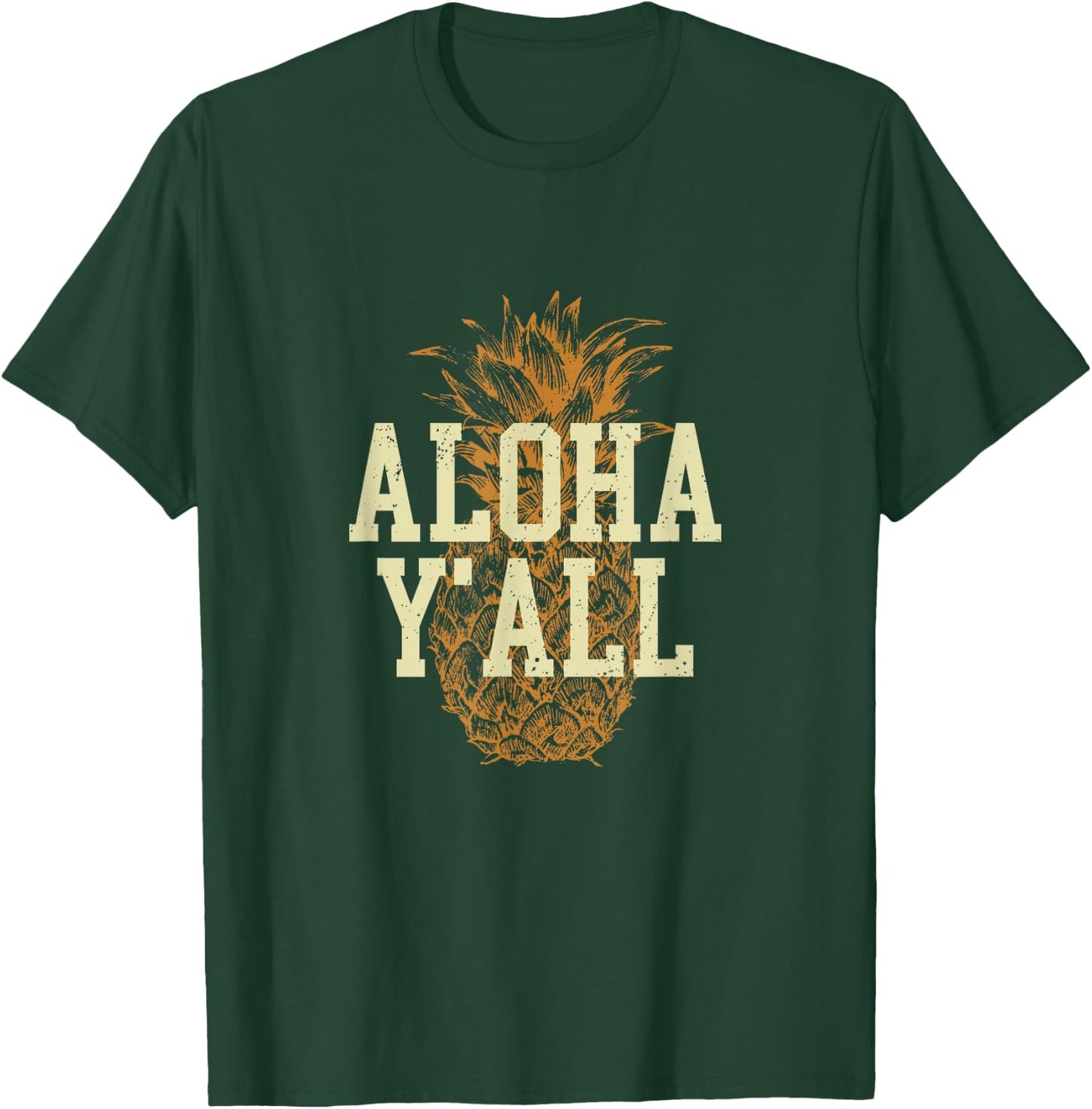 Aloha Y'all T Shirt Pineapple Vacation Hawaiian Gift T-Shirt - T-Shirt | Forest