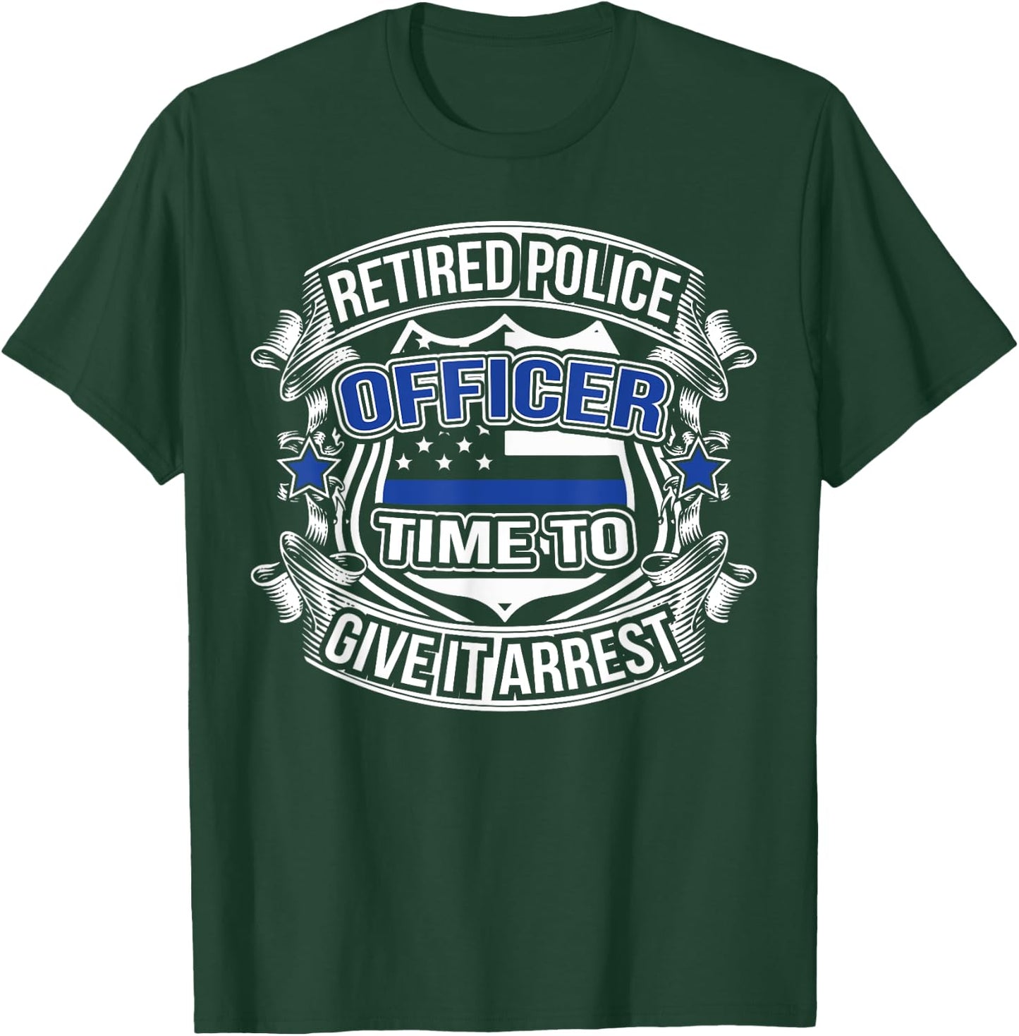 Retired Police Officer | Law Enforcement Retirement T-Shirt - T-Shirt | Forest