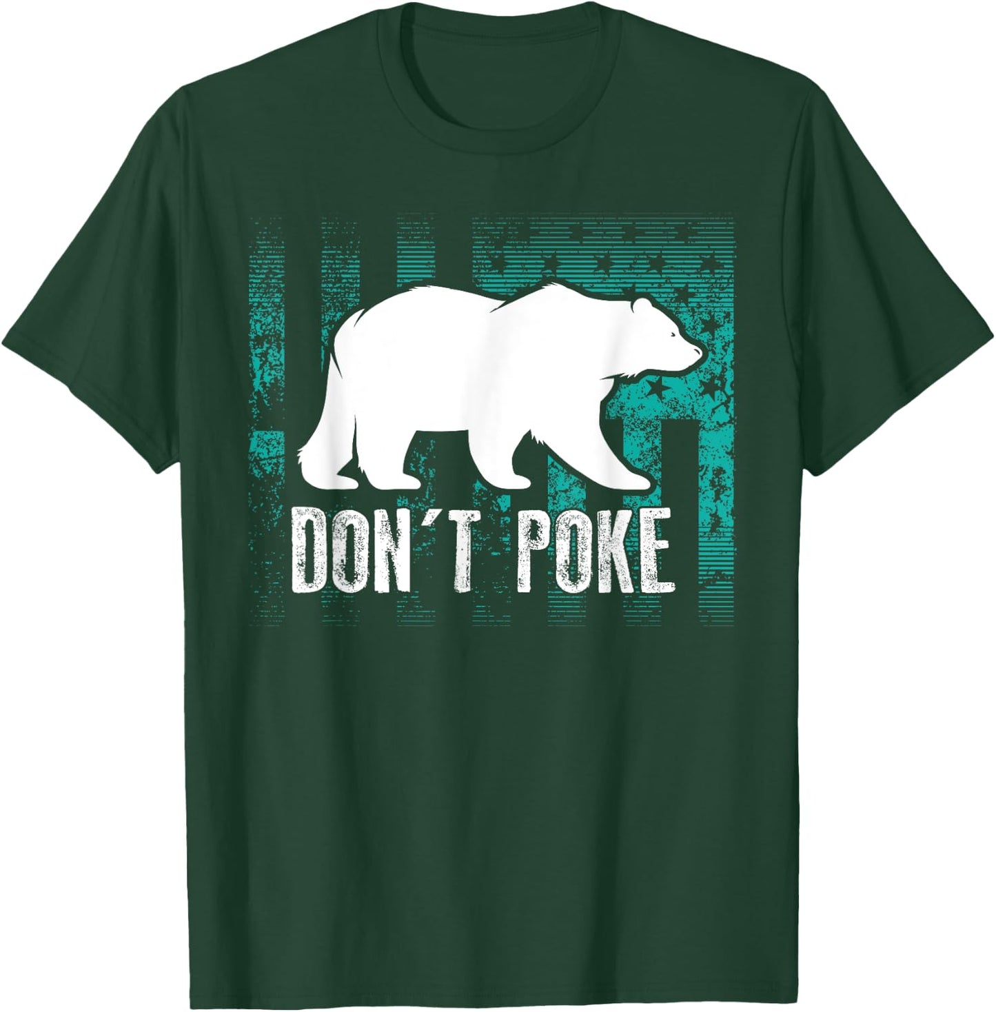 Don't Poke Funny Bear Shirt | Cute Superhero Bear USA Gift T-Shirt - T-Shirt | Forest