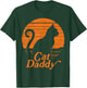 Cat Daddy Funny Cat Lover - Cat Dad T-Shirt - T-Shirt | Forest