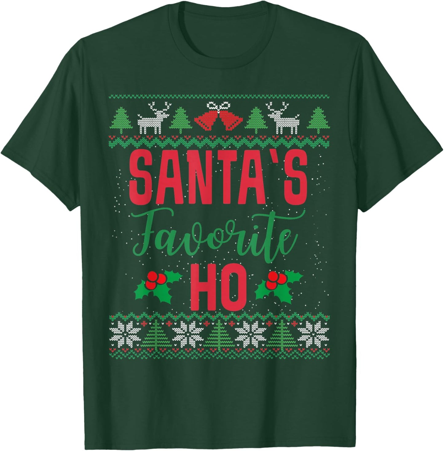 Funny Christmas Santa's Favorite Ho Ugly Christmas Sweaters T-Shirt - T-Shirt | Forest