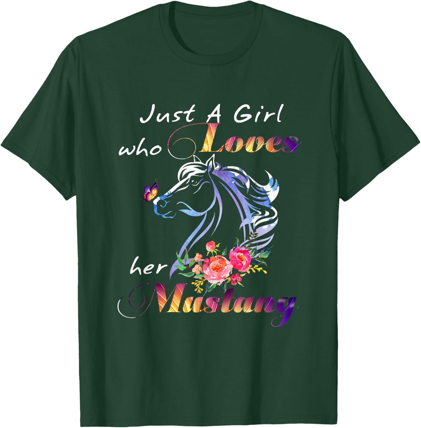 Just A Girl Who Loves Her Mustang Horse Gifts Horses Lover T-Shirt - T-Shirt | Forest