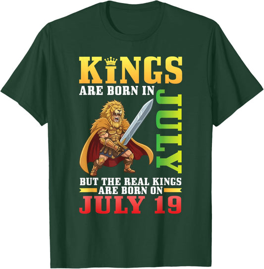 Kings are Born in July The Real Kings are Born On July 19 T-Shirt - T-Shirt | Forest