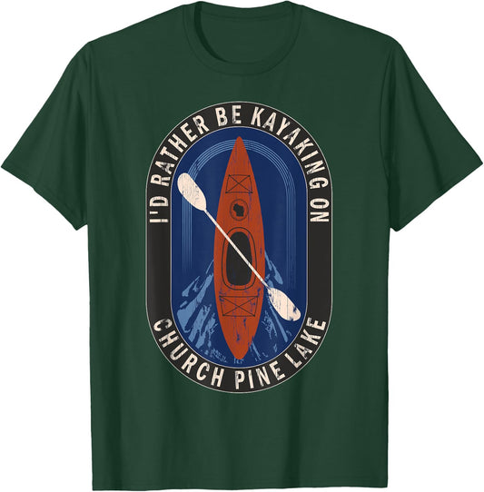 Id Rather Be Kayaking On Church Pine Lake in Wisconsin T-Shirt - T-Shirt | Forest