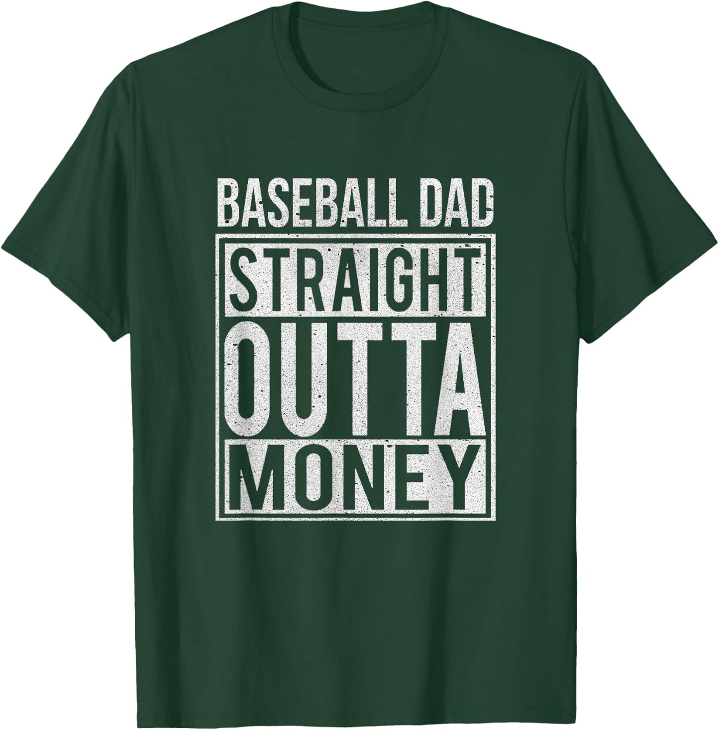 Baseball Dad Straight Outta Money I Funny Pitch Gift T-Shirt - T-Shirt | Forest