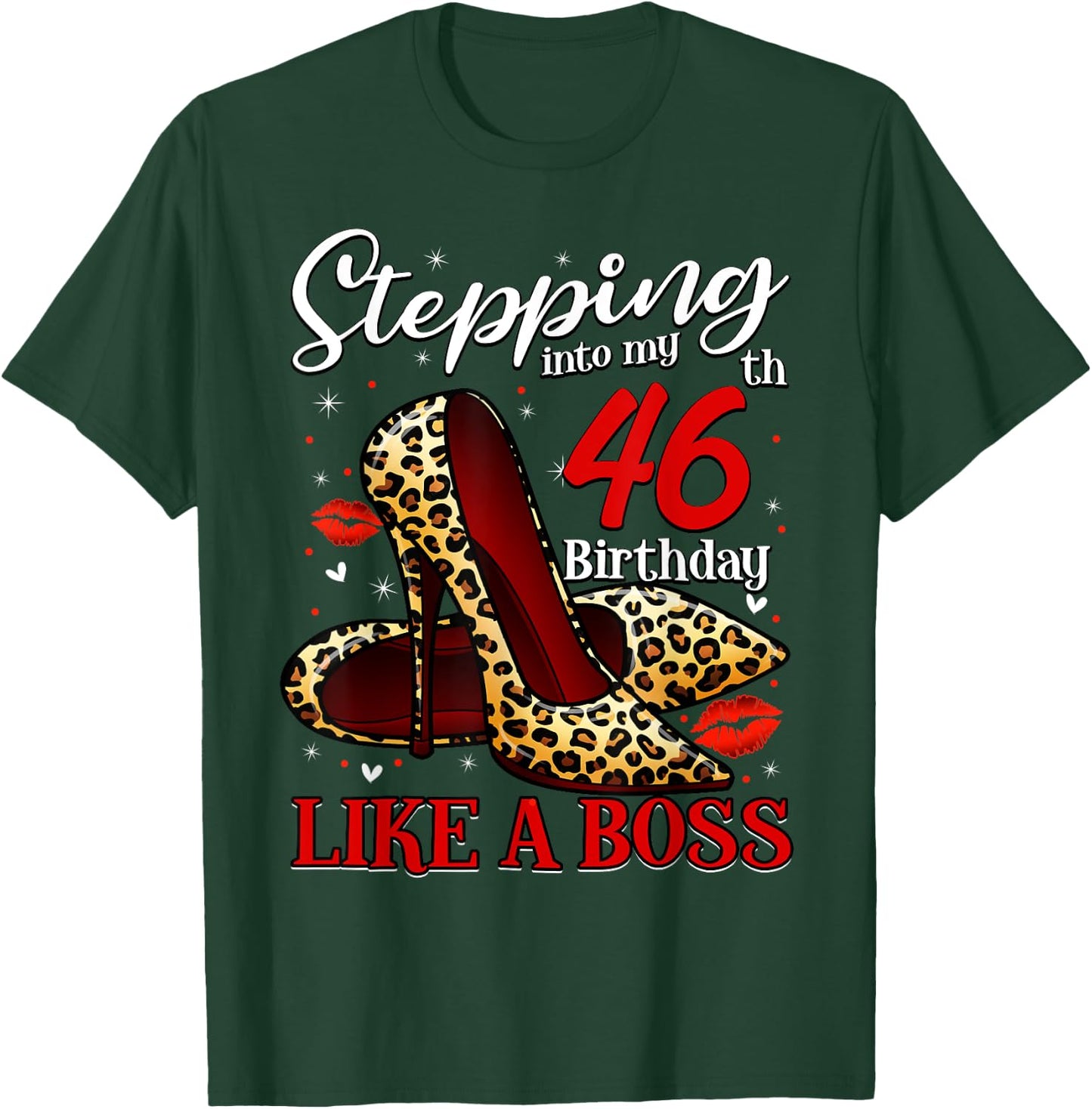46 and Fabulous High Heels Stepping Into My 46th Birthday T-Shirt - T-Shirt | Forest