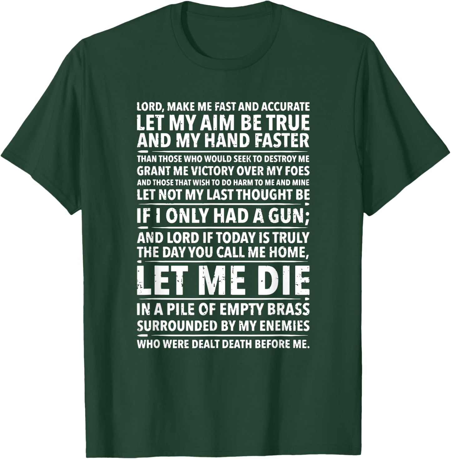 Soldier's Prayer , Lord Make me Fast gun T-Shirt - T-Shirt | Forest