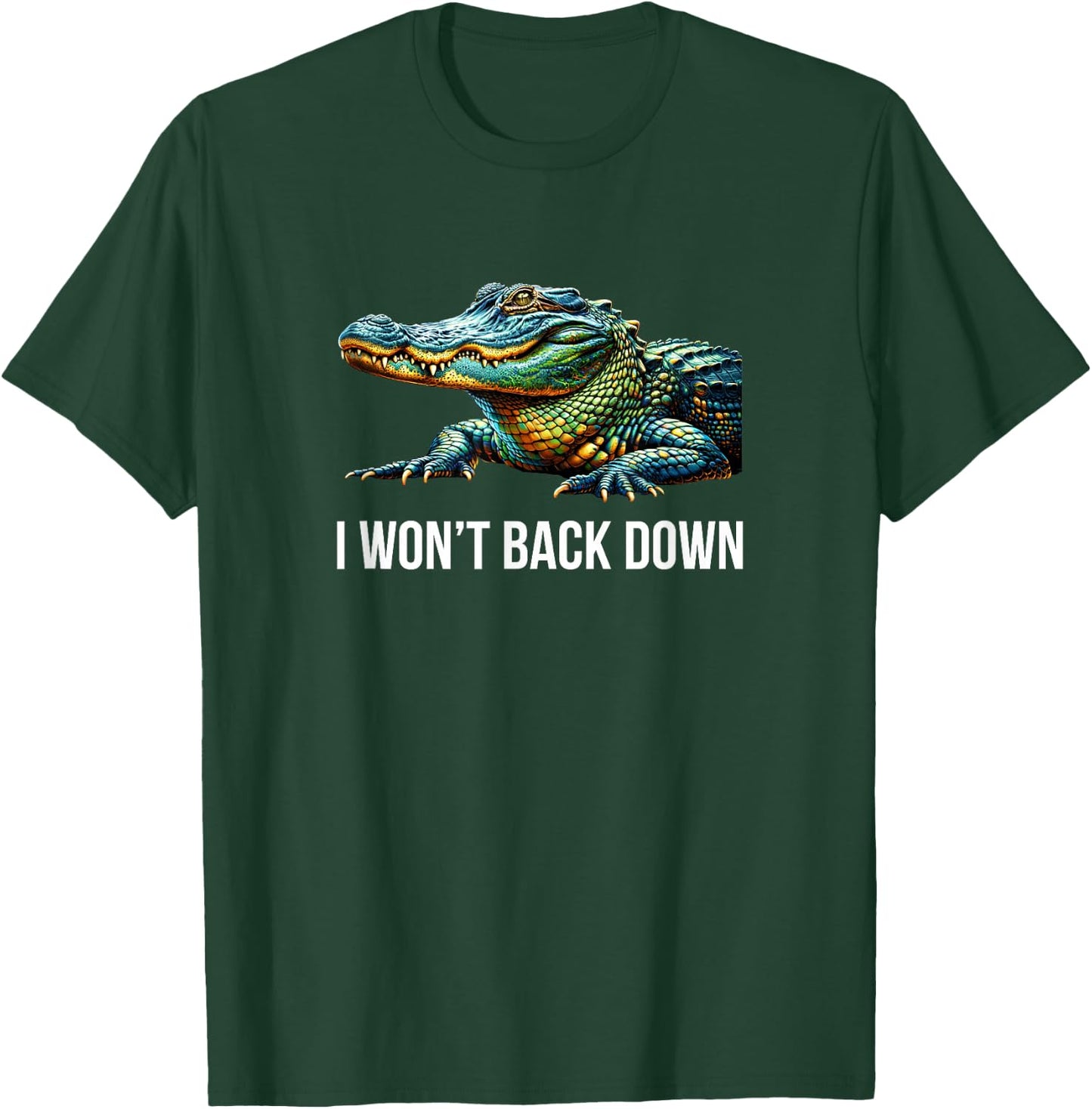 I Won't Back Down - Alligator T-Shirt - T-Shirt | Forest