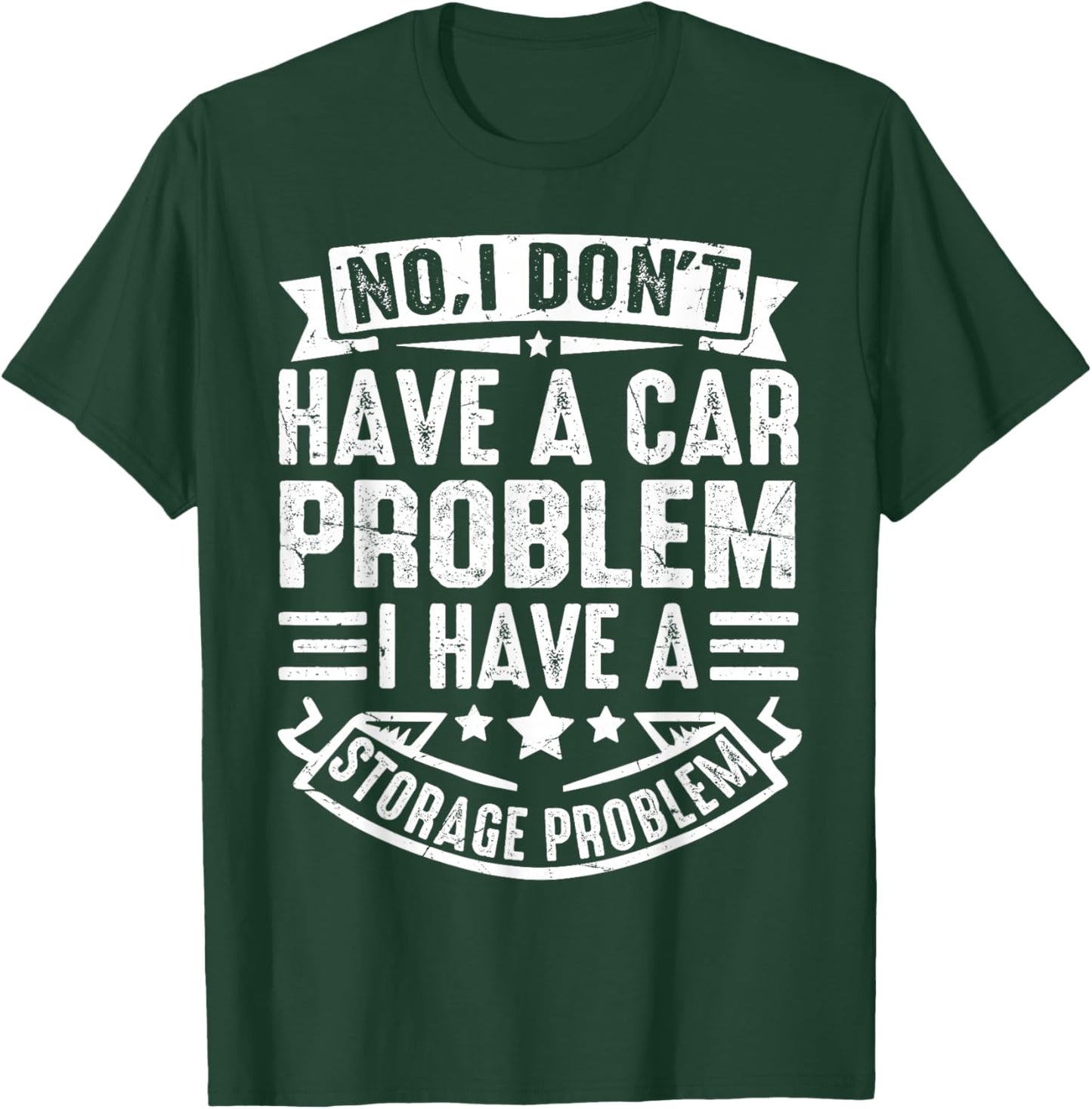 Car Problem Storage Problem Car T-Shirt - T-Shirt | Forest