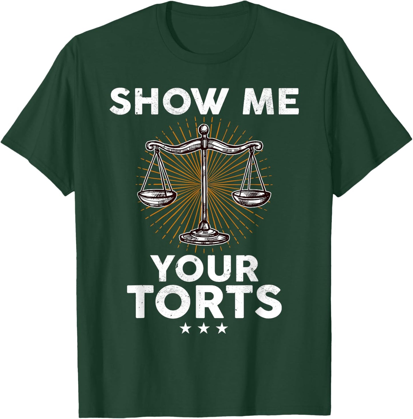 Show ME Your Torts T-Shirt - T-Shirt | Forest