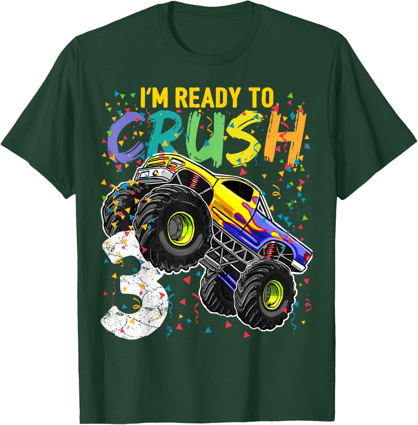 I'm Ready to Crush 3 Monster Truck 3rd Birthday Gift Boys T-Shirt - T-Shirt | Forest