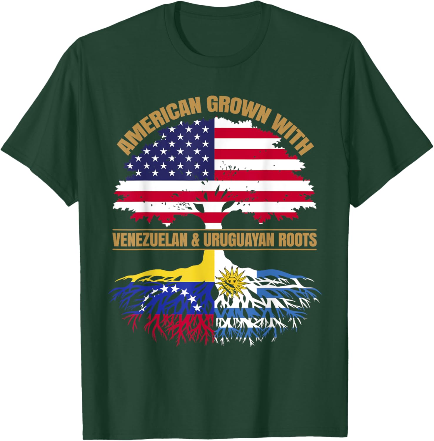 Heritage American Grown with Venezuelan Uruguayan Roots T-Shirt - T-Shirt | Forest