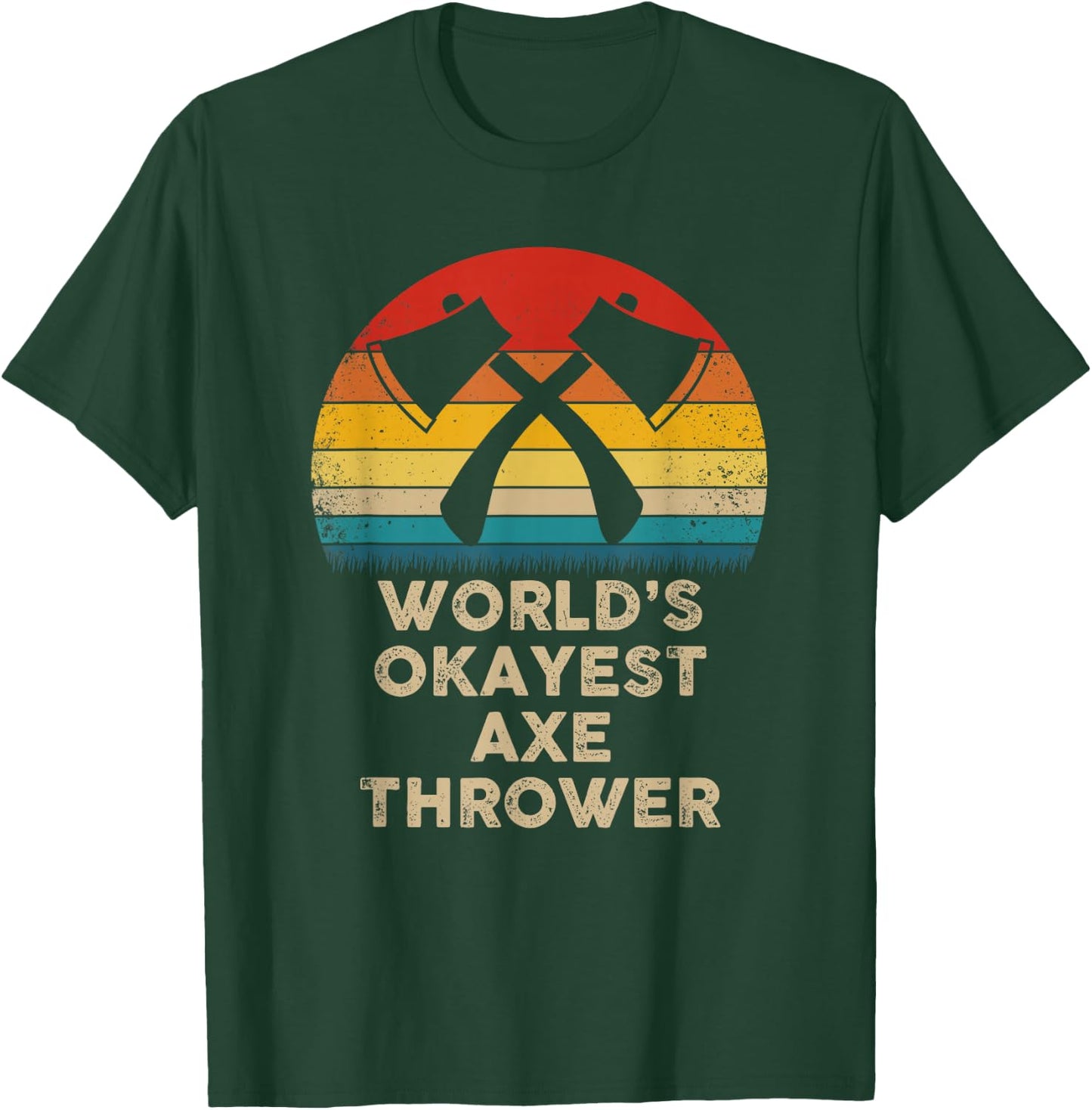 Funny Axe Throwing - World's Okayest Axe Thrower T-Shirt - T-Shirt | Forest