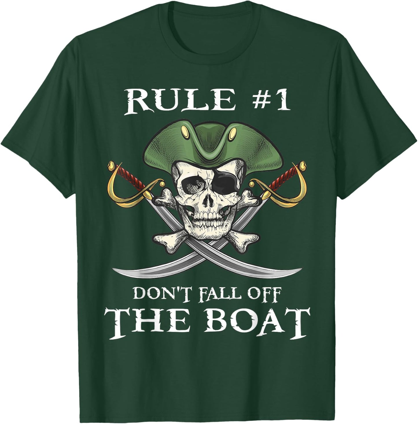 Rule #1 Don't Fall Off The Boat Cruise Pirate Party Gift T-Shirt - T-Shirt | Forest