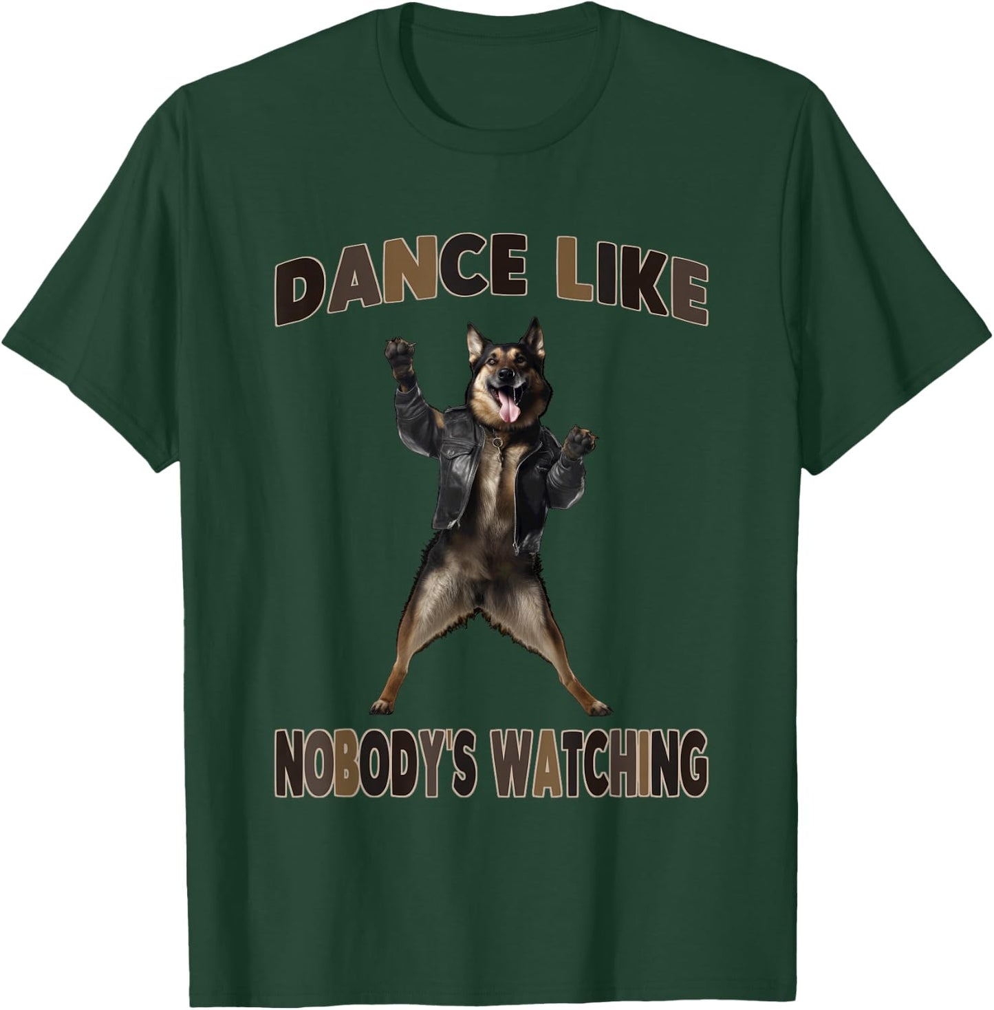 Dance Like Nobody's Watching German Shepherd T-Shirt - T-Shirt | Forest