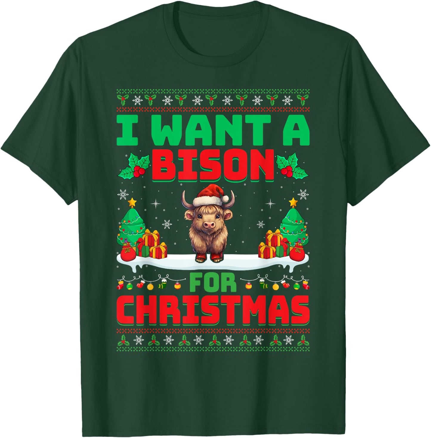 I Want A Bison for Christmas - Bison Lover Ugly Xmas Party T-Shirt - T-Shirt | Forest