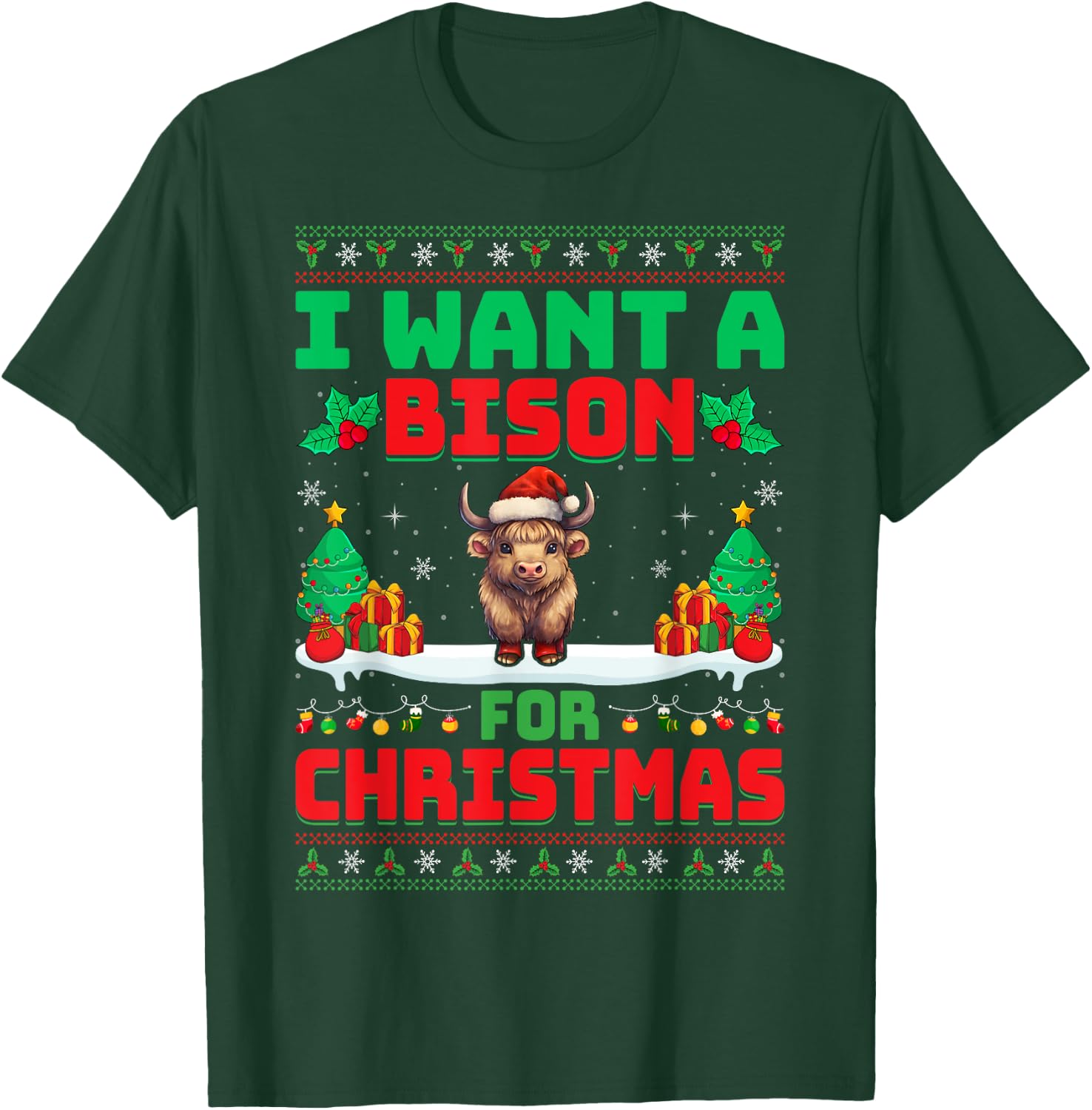 I Want A Bison for Christmas - Bison Lover Ugly Xmas Party T-Shirt - T-Shirt | Forest
