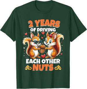 2nd Wedding Anniversary 2 Years Of Driving Each Other Nuts T-Shirt - T-Shirt | Forest