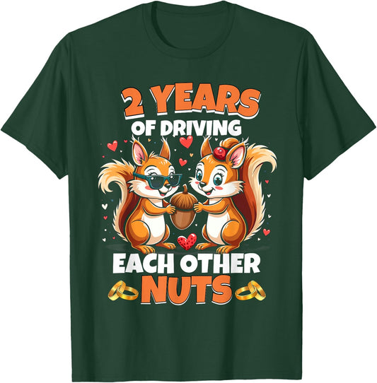 2nd Wedding Anniversary 2 Years Of Driving Each Other Nuts T-Shirt - T-Shirt | Forest