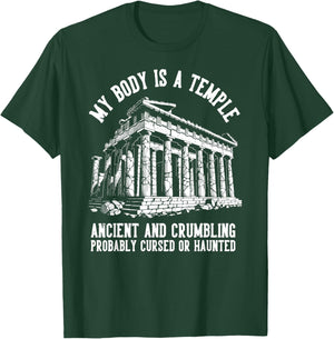 My Body is A Temple - Ancient Crumbling Probably Haunted T-Shirt - T-Shirt | Forest