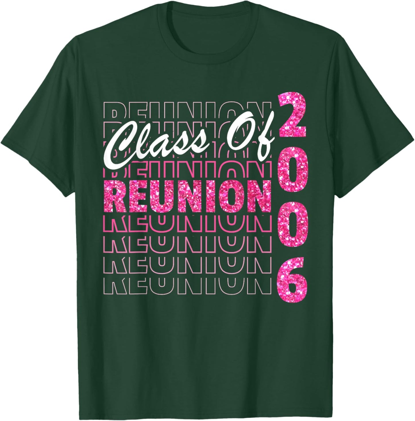 Class Of 2006 Reunion, Graduation Reunion 2006 T-Shirt - T-Shirt | Forest