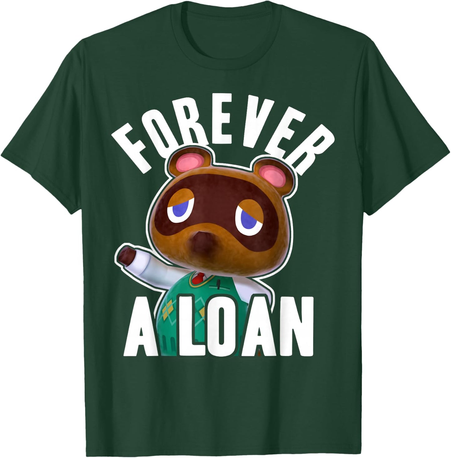 Animal Crossing Tom Nook Forever A Loan Small T-Shirt - T-Shirt | Forest