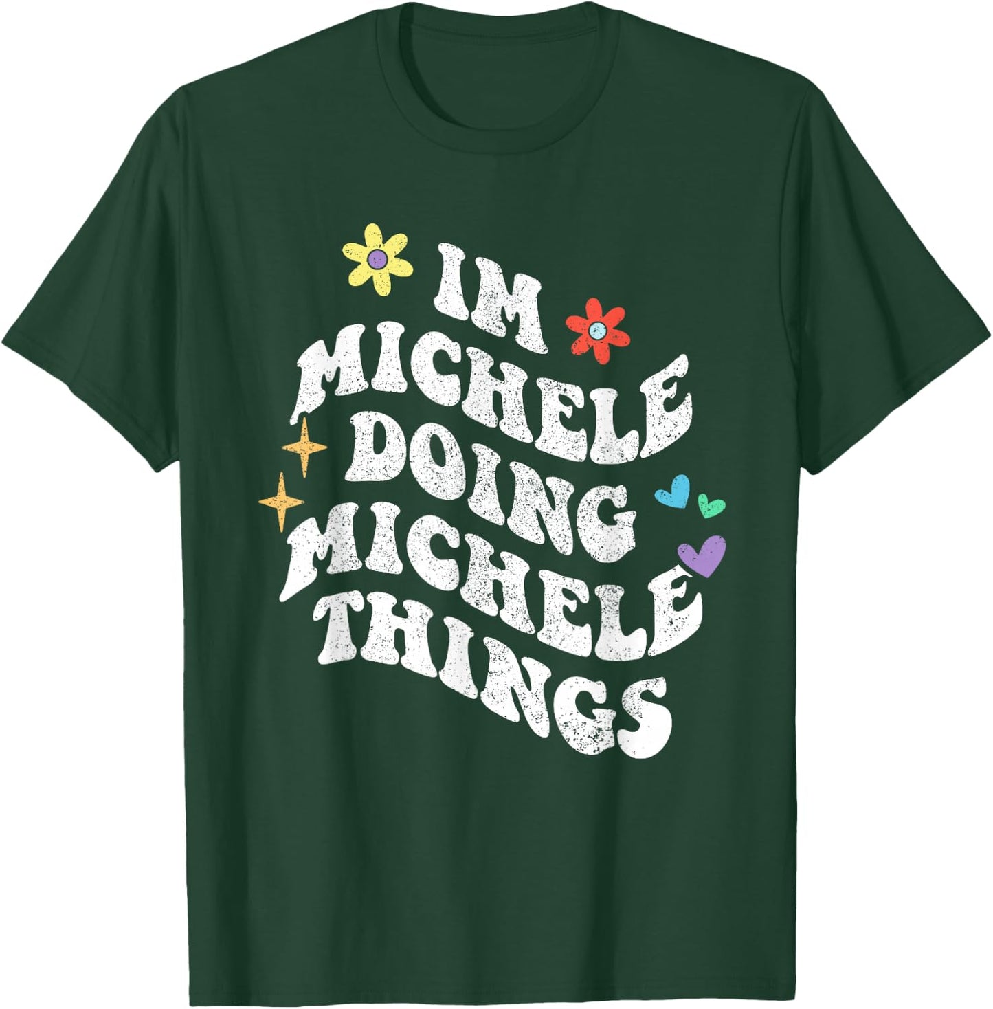 Retro Groovy Im Michele Doing Michele Things Funny Mother's T-Shirt - T-Shirt | Forest