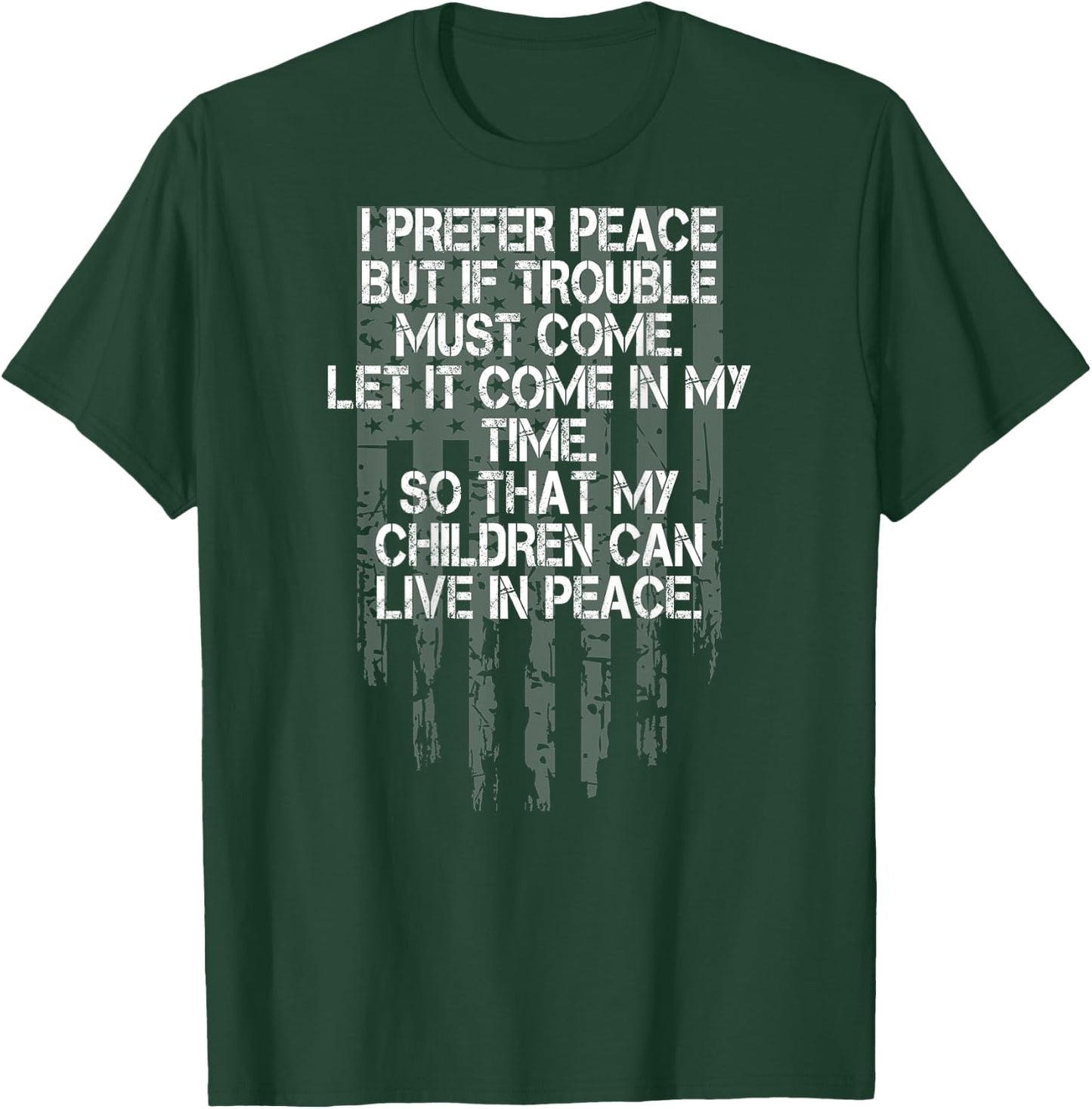 I Prefer Peace But If Trouble Must Come Let It Come (Back) T-Shirt - T-Shirt | Forest