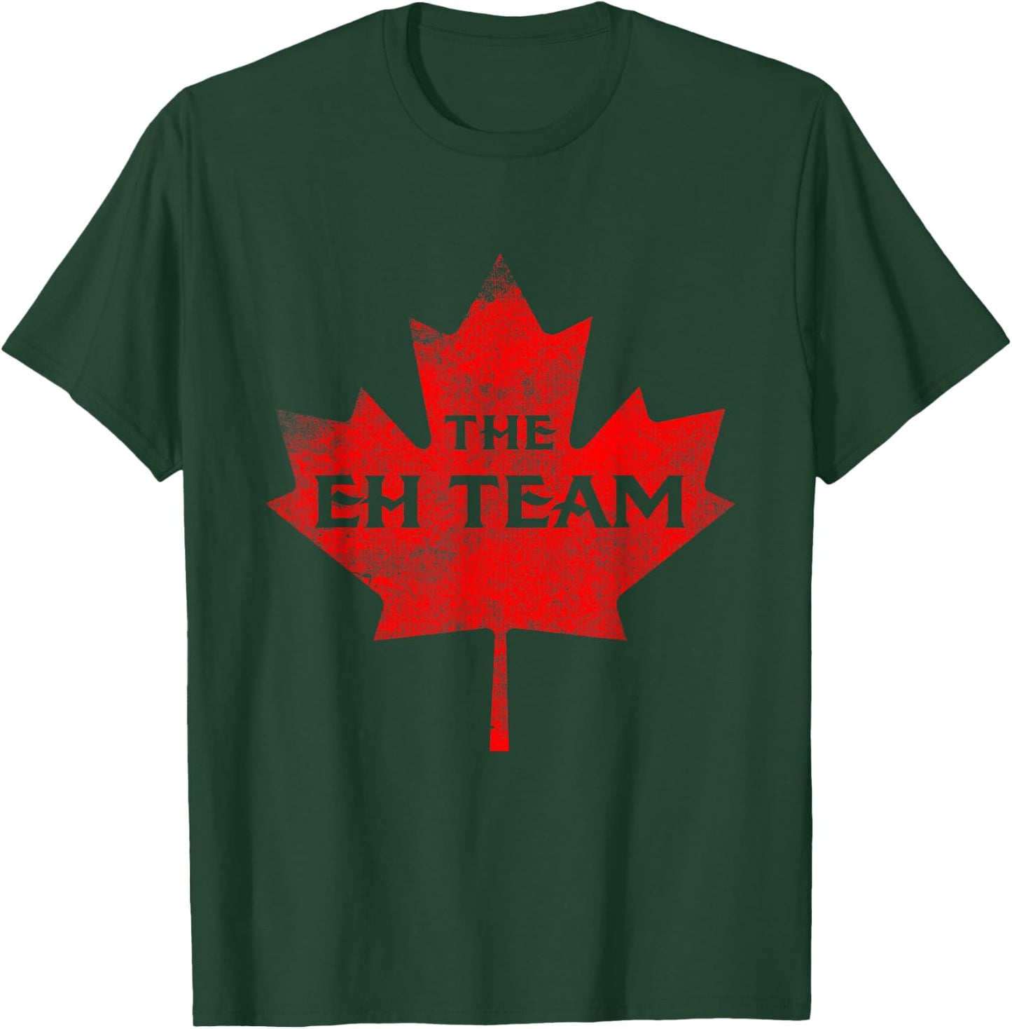 The EH Team Canada Funny Canadian Shirts T Shirt Gift T-Shirt - T-Shirt | Forest