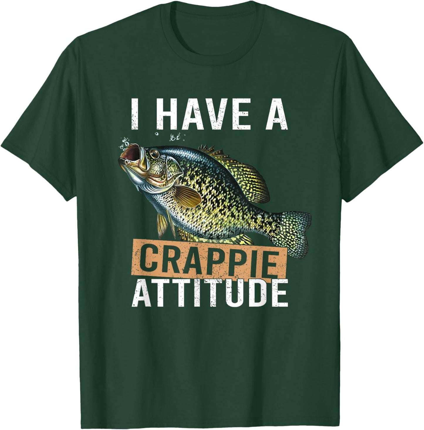 I have a crappie attitude fishing T-Shirt - T-Shirt | Forest