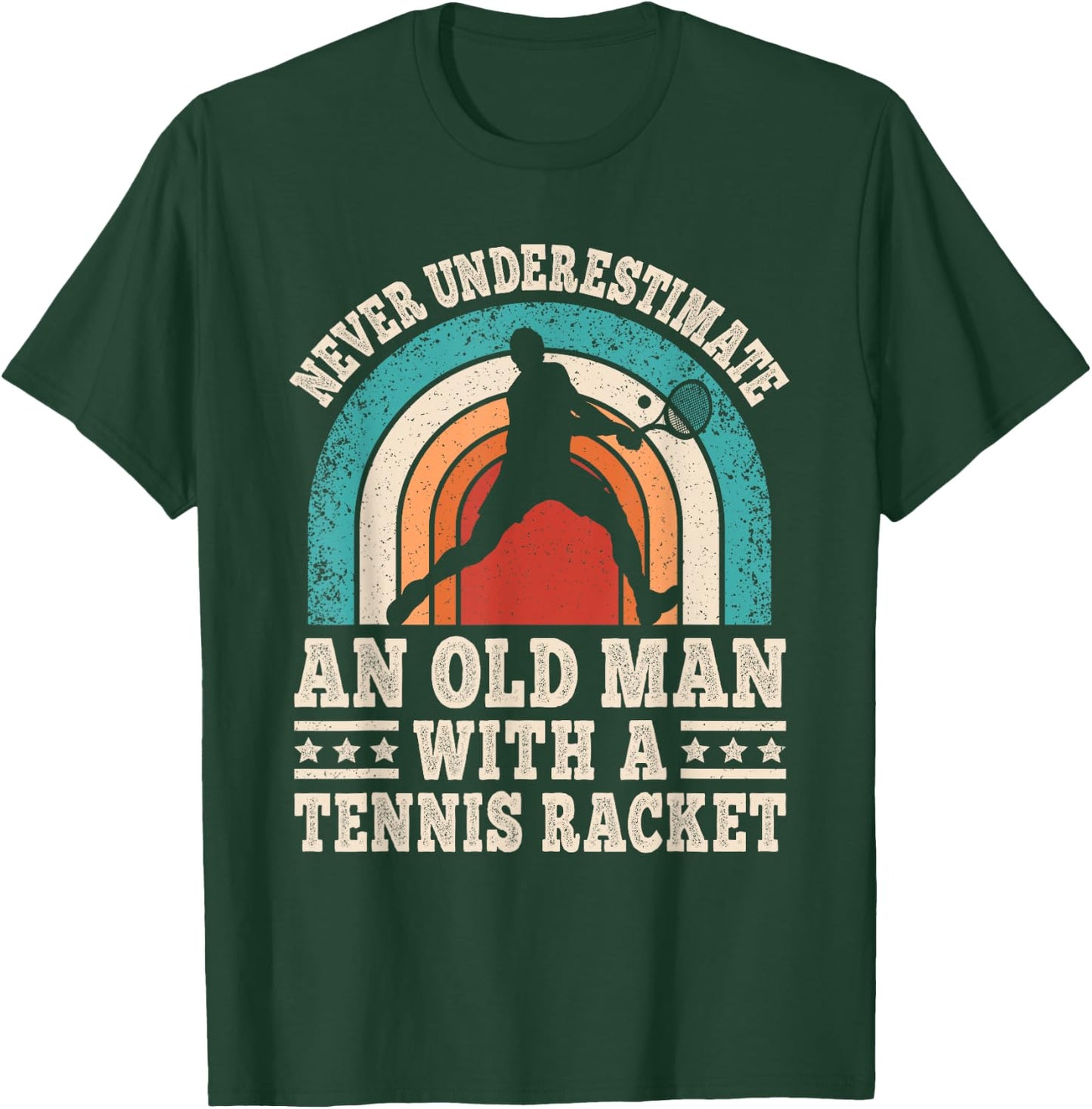 Never Underestimate An Old Man With A Tennis Racket Men T-Shirt - T-Shirt | Forest