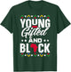 Young Gifted & Black African Pride Black History Month T-Shirt - T-Shirt | Forest