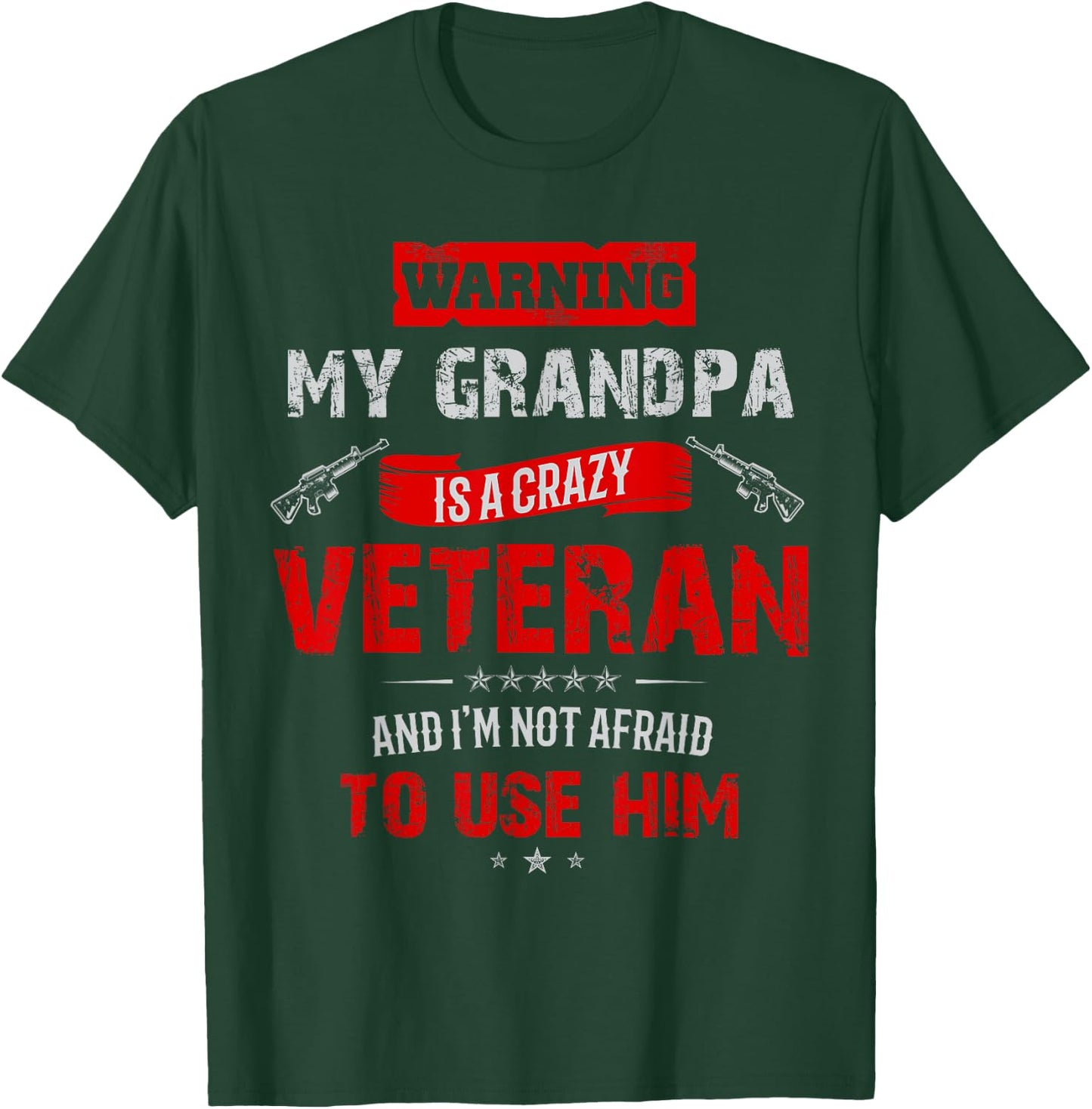 "Warning: My Grandpa Is A Crazy Veteran" Veterans Day T-Shirt - T-Shirt | Forest