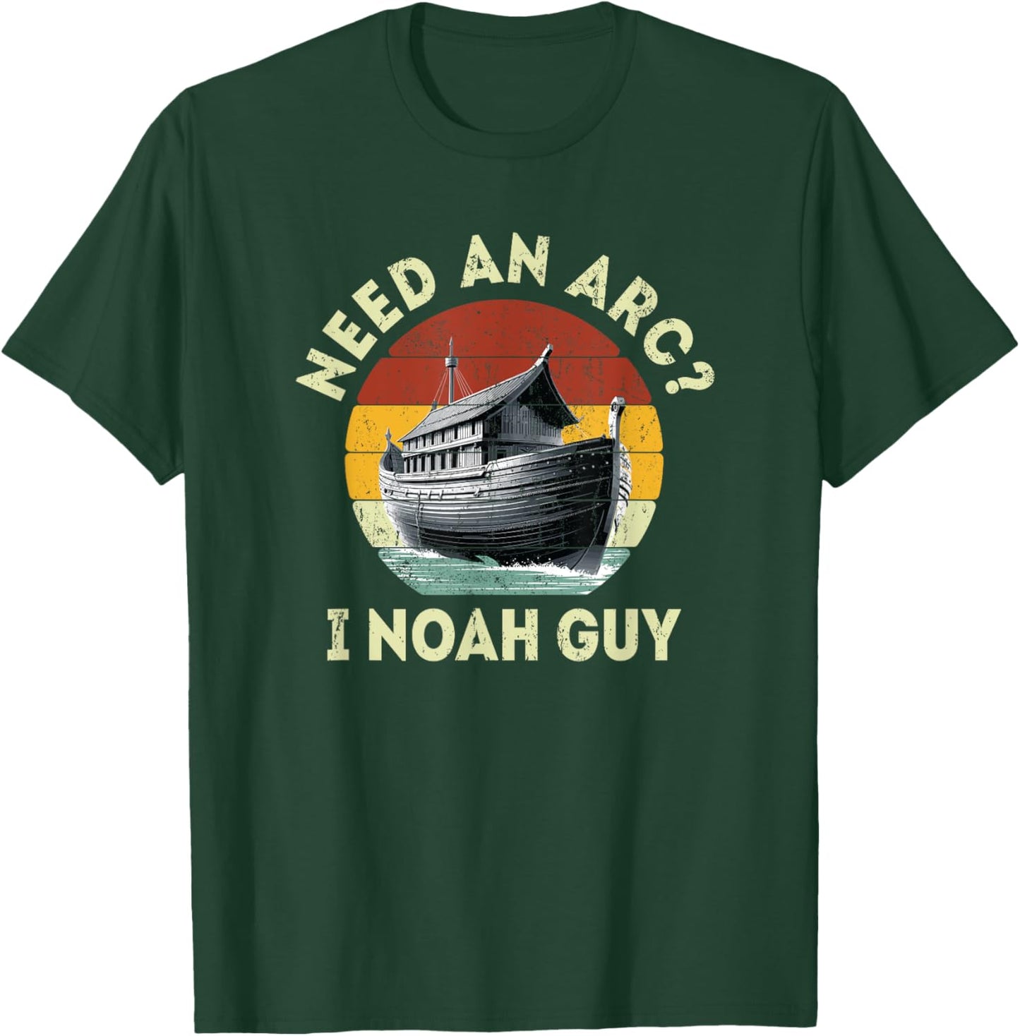 Need an Ark I Noah Guy Funny Christian Men Women Pun Humor T-Shirt - T-Shirt | Forest