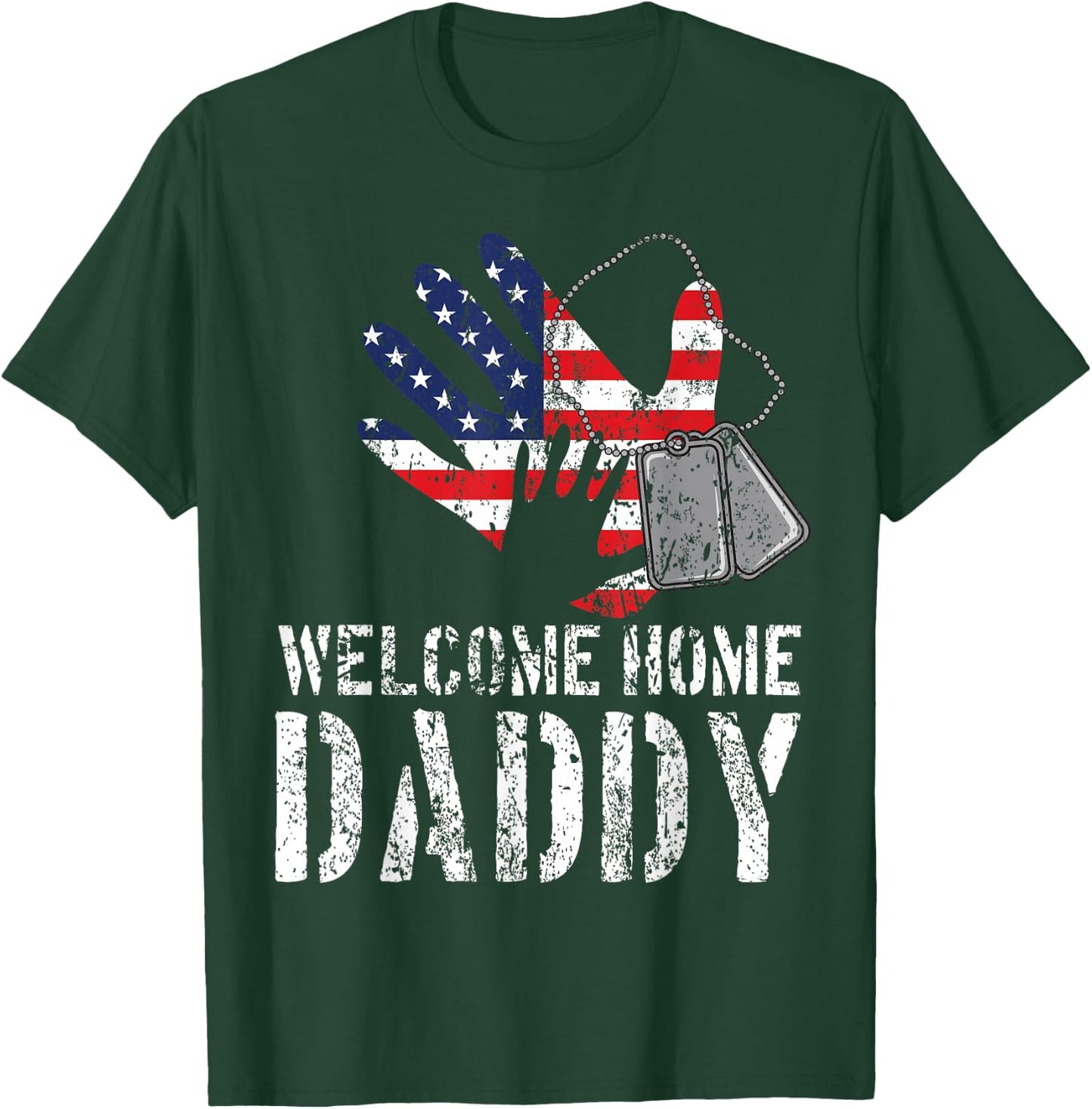Welcome Home Daddy Military Matching Homecoming Gift T-Shirt - T-Shirt | Forest