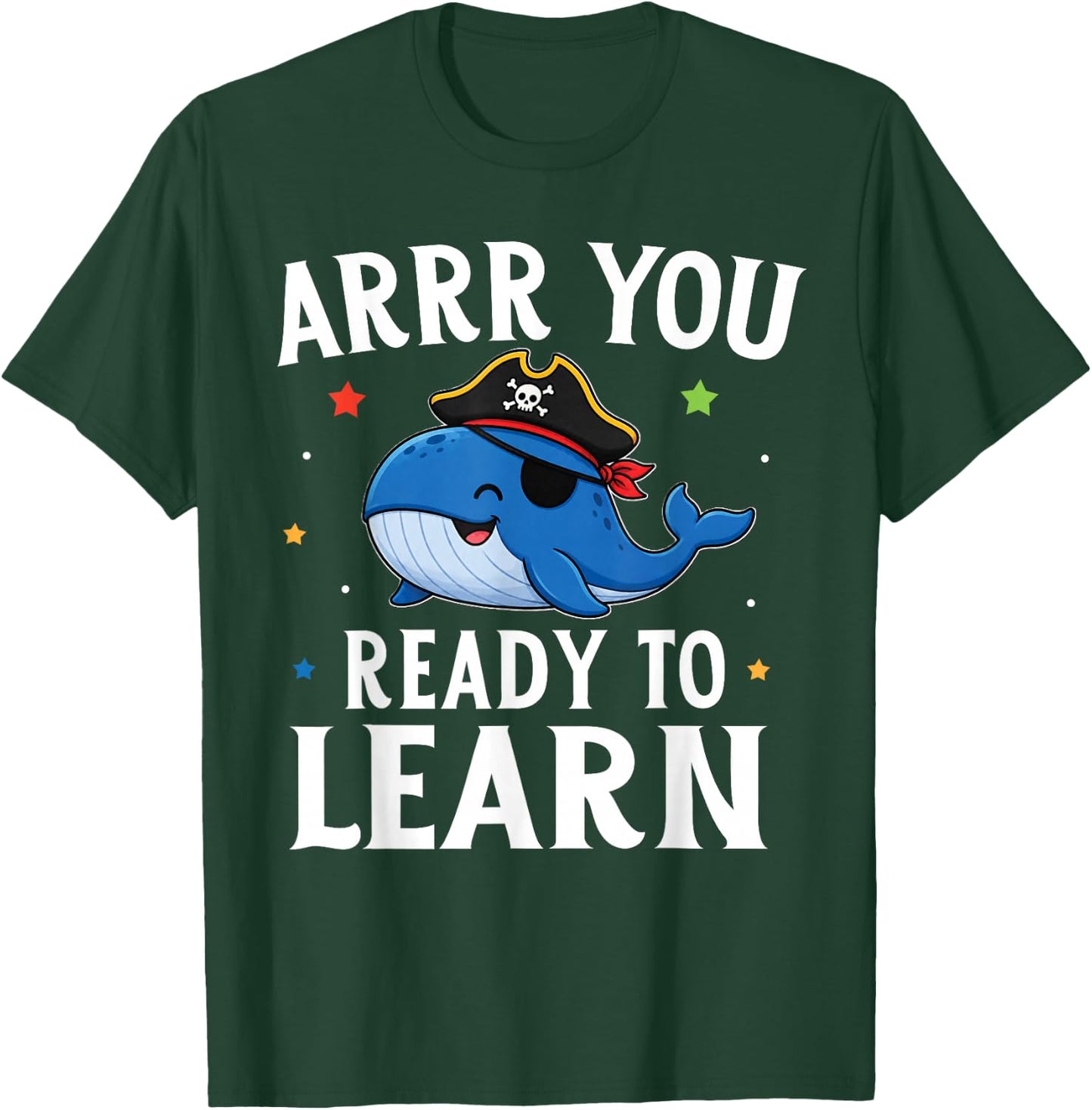 ARRR You Ready to Learn Funny Whale Teacher Pirate Day T-Shirt - T-Shirt | Forest