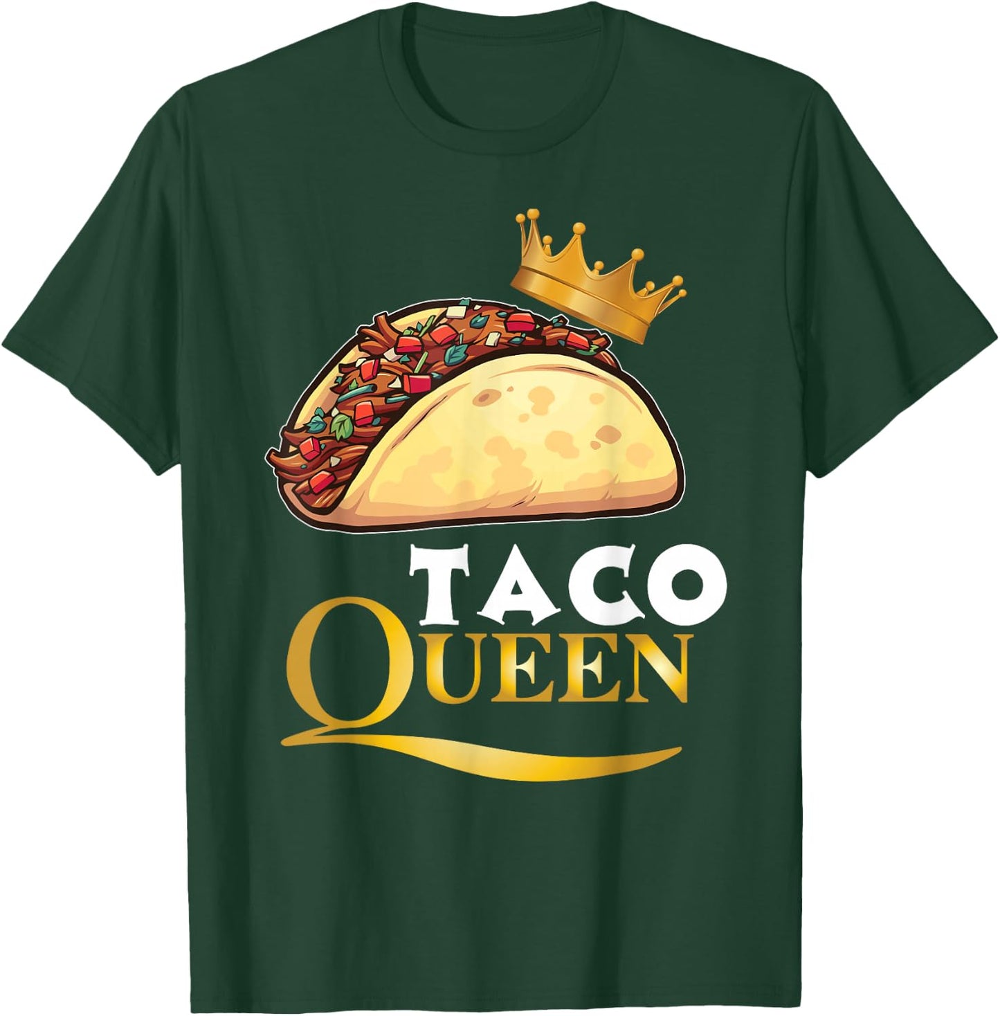 Taco Queen Tacos Mexican Food Shirt T-Shirt - T-Shirt | Forest