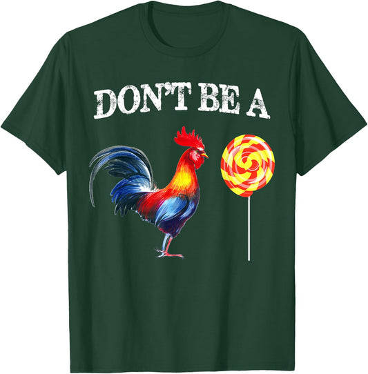 Dont be a Sucker Cock Funny Father's Day T-Shirt - T-Shirt | Forest