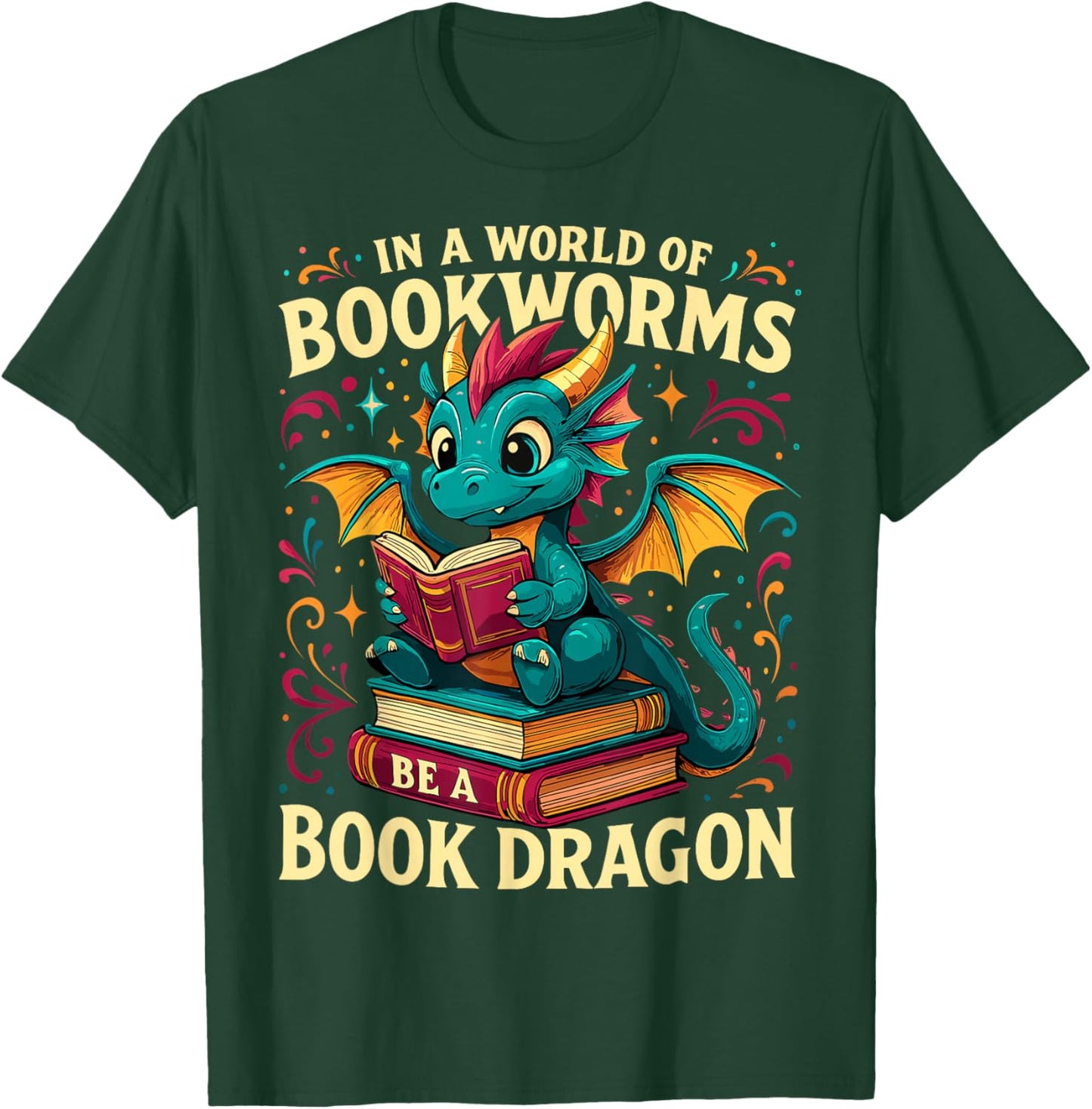 In a World of Bookworms be a Book Dragon Reading T-Shirt - T-Shirt | Forest