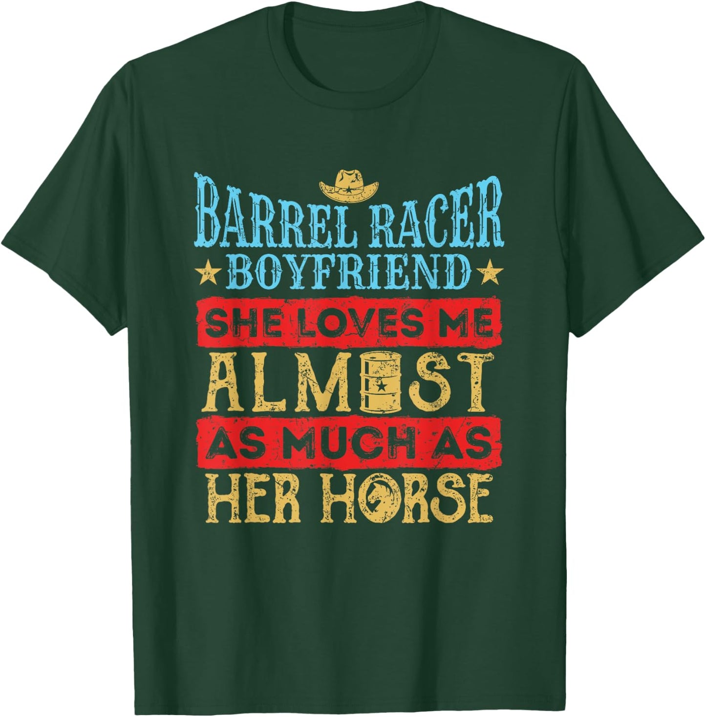 Barrel Racing Boyfriend Barrel Racer Boyfriend T-Shirt - T-Shirt | Forest
