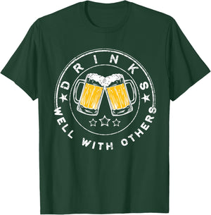 Drinks Well With Others Drinking Gift T-Shirt - T-Shirt | Forest
