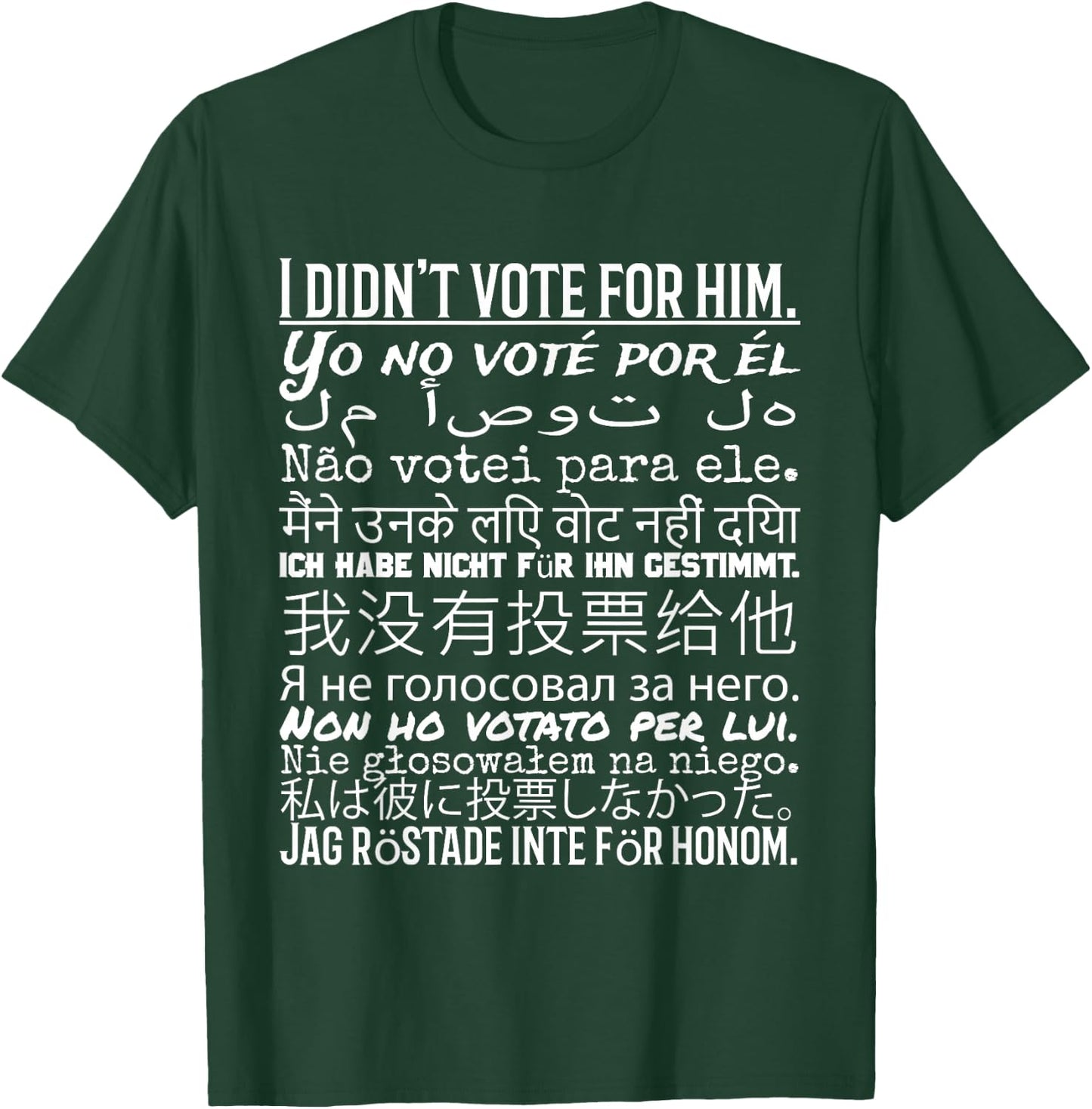 I Didn't Vote - Anti Trump T Shirt T-Shirt - T-Shirt | Forest