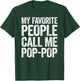 My Favorite People Call Me Pop-Pop Shirt Men Fathers Day T-Shirt - T-Shirt | Forest