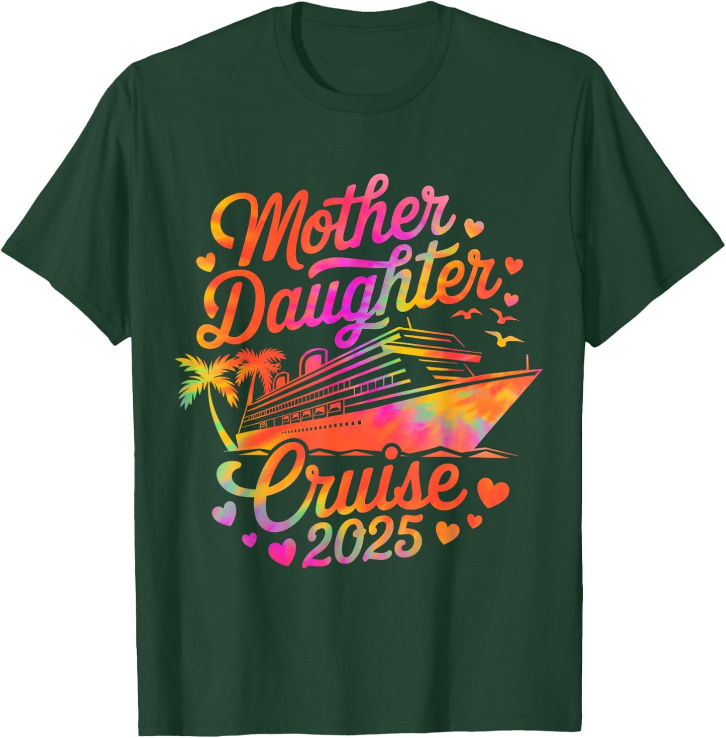 Mother and Daughter Cruise 2025 Funny Mom Daughter Trip 2025 T-Shirt - T-Shirt | Forest