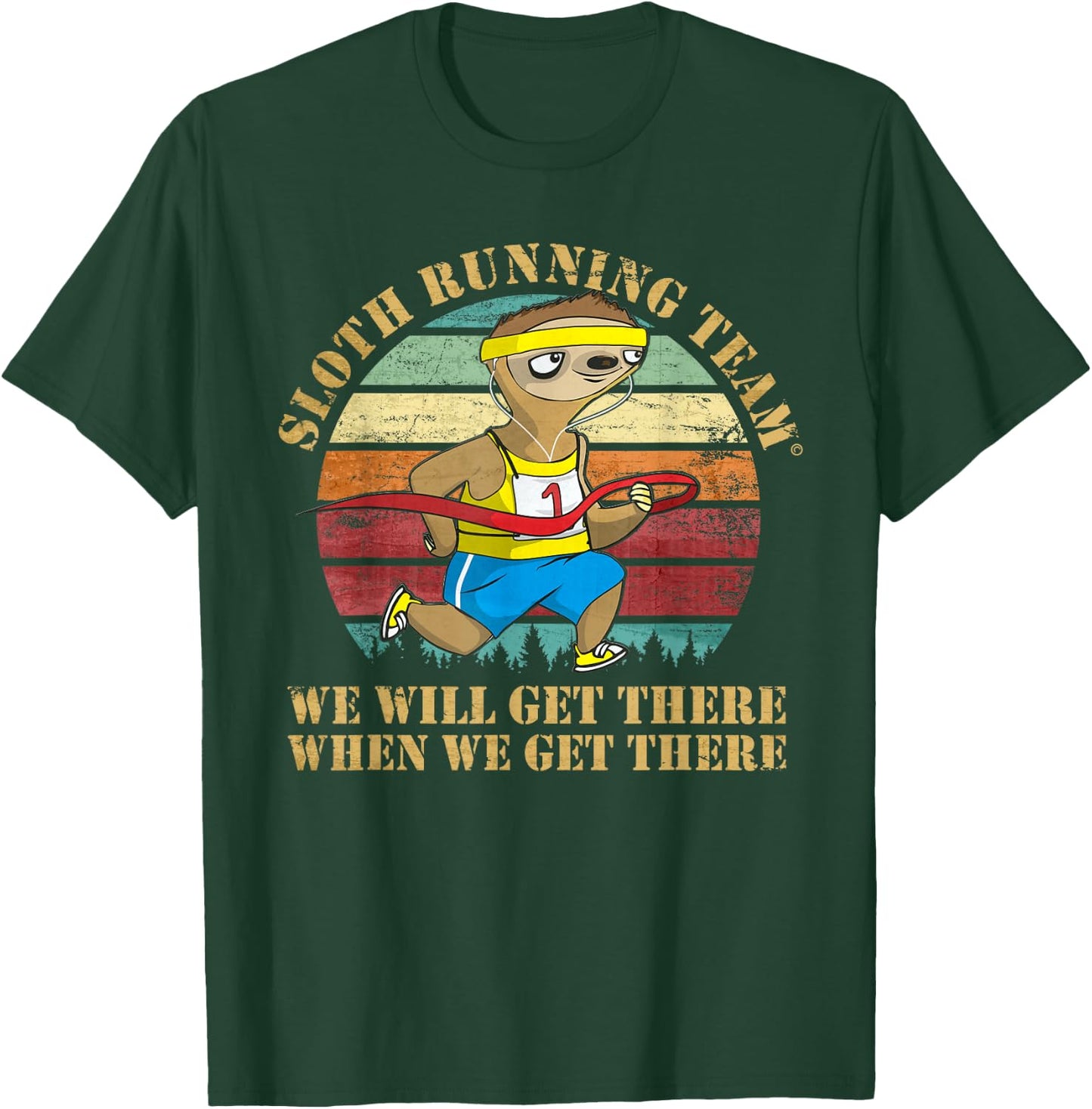 Slow Sloth Running Team We'll Get There Funny Runner Vintage T-Shirt - T-Shirt | Forest